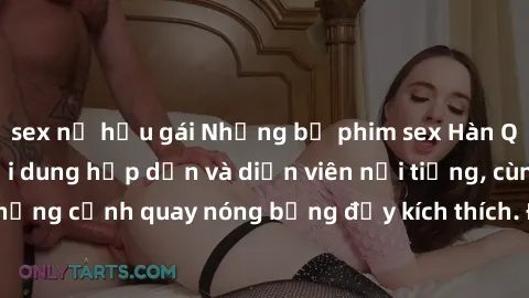 sex nữ hầu gái Những bộ phim sex Hàn Quốc gây sốt với nội dung hấp dẫn và diễn viên nổi tiếng, cùng những cảnh quay nóng bỏng đầy kích thích. Đánh giá và review tại đây!