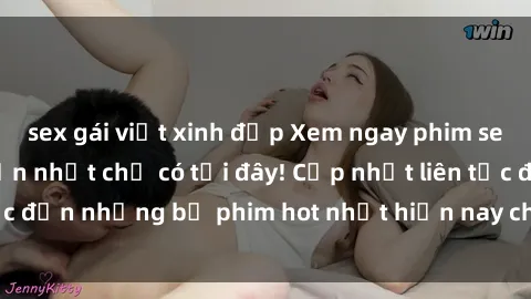 sex gái việt xinh đẹp Xem ngay phim sex mới nhất, hấp dẫn nhất chỉ có tại đây! Cập nhật liên tục đến những bộ phim hot nhất hiện nay chỉ trong vài cú click!