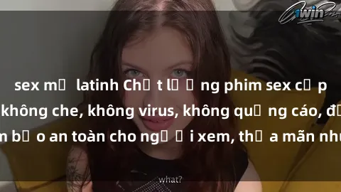 sex mỹ latinh Chất lượng phim sex cập nhật mới nhất, không che, không virus, không quảng cáo, đảm bảo an toàn cho người xem, thỏa mãn nhu cầu tình dục của bạn.
