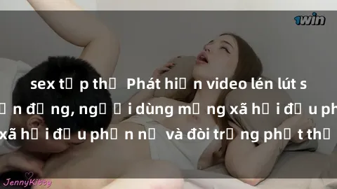 sex tập thể Phát hiện video lén lút sex nhà nghỉ gây chấn động, người dùng mạng xã hội đều phẫn nộ và đòi trừng phạt thật nặng.