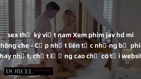 sex thư ký việt nam Xem phim jav hd miễn phí đỉnh cao không che - Cập nhật liên tục những bộ phim sex hay nhất, chất lượng cao chỉ có tại website chuyên nghiệp hàng đầu.