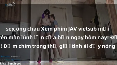 sex ông cháu Xem phim JAV vietsub mới nhất và hấp dẫn trên màn hình lớn của bạn ngay hôm nay! Đắm chìm trong thế giới tình ái đầy nóng bỏng và kích thích.