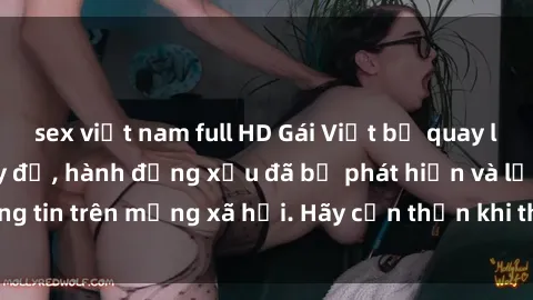 sex việt nam full HD Gái Việt bị quay lén trong phòng thay đồ, hành động xấu đã bị phát hiện và lộ thông tin trên mạng xã hội. Hãy cẩn thận khi thay đồ ở nơi công cộng!