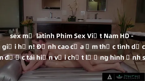sex mỹ latinh Phim Sex Việt Nam HD - Xem ngay và không giới hạn! Đỉnh cao của ẩm thực tình dục Việt Nam được tái hiện với chất lượng hình ảnh sắc nét. Hãy thưởng thức ngay!